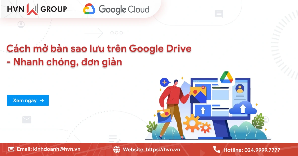 Cách Mở Bản Sao Lưu Trên Google Drive