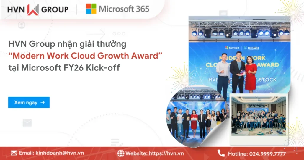 HVN Group vinh danh tại Microsoft FY26 Kick-off với giải thưởng “Modern Work Cloud Growth Award” 4 Hvn Group Tai Microsoft Fy26 Kick Off