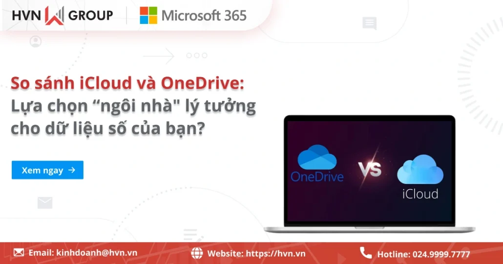 iCloud và OneDrive: Đâu là "ngôi nhà" lý tưởng cho dữ liệu số của bạn? 6 ICloud Và OneDrive