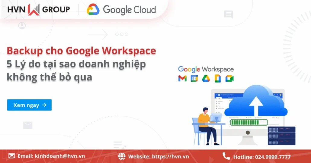 Tại Sao Cần Backup Cho Google Workspace