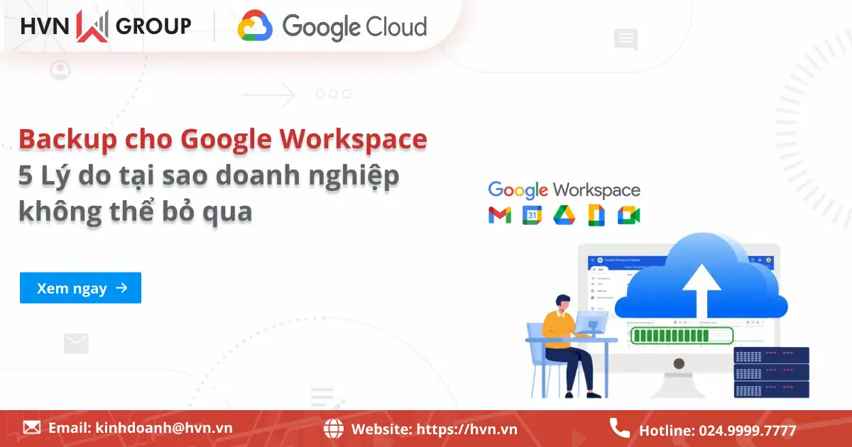 Tại Sao Cần Backup Cho Google Workspace