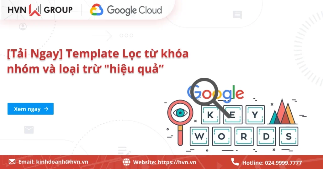 Template Lọc Từ Khóa Nhóm Và Loại Trừ Hiệu Quả