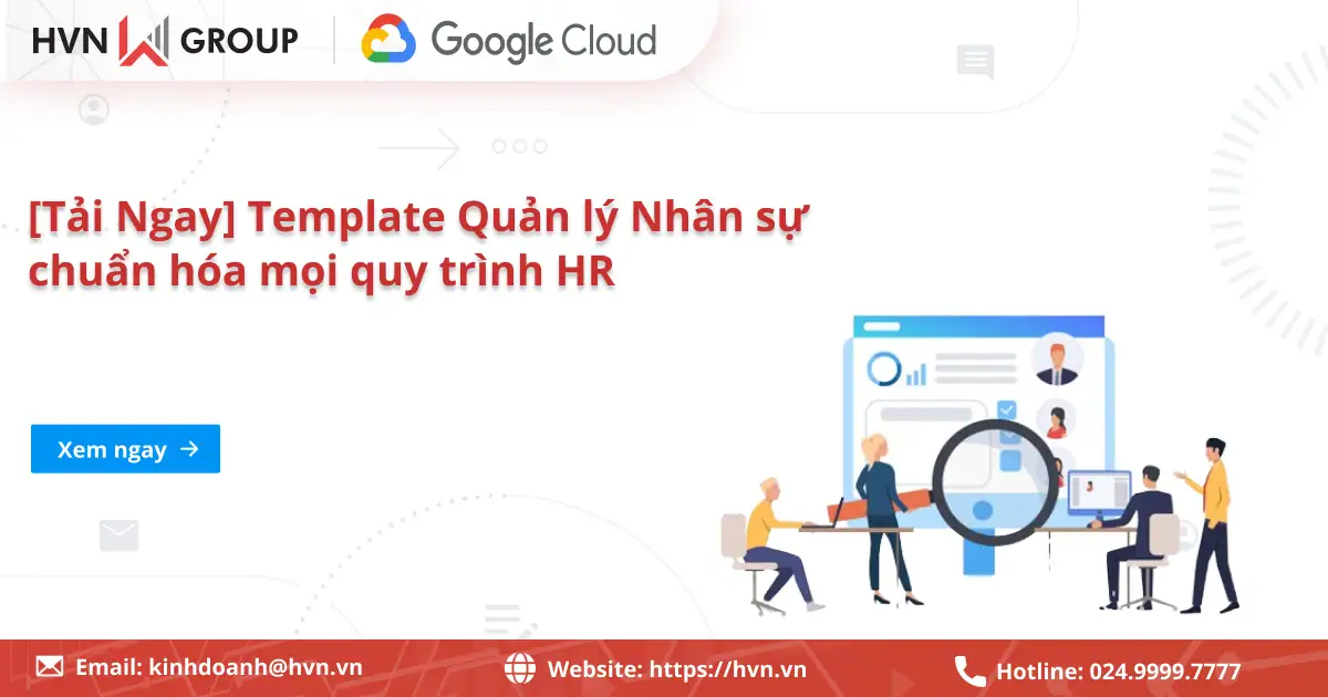 Template Quản Lý Nhân Sự Chuẩn Hóa Mọi Quy Trình HR