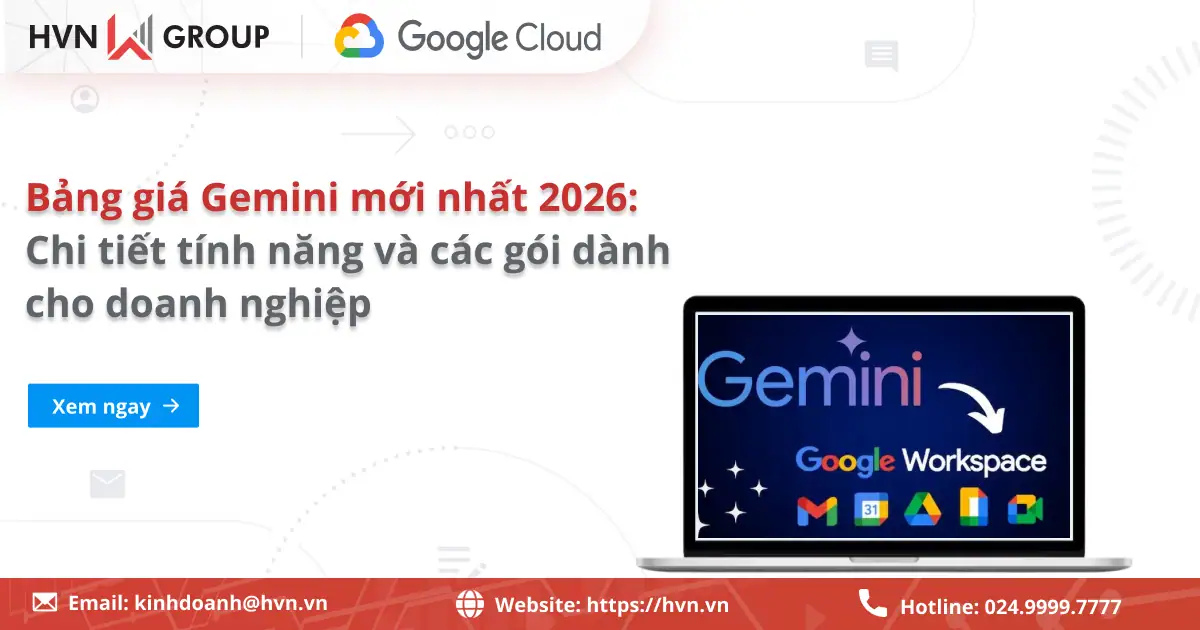 Bảng giá Gemini mới nhất 2026: Chi tiết các gói dành cho doanh nghiệp và cá nhân 37 Bảng Giá Gemini Mới Nhất 2026