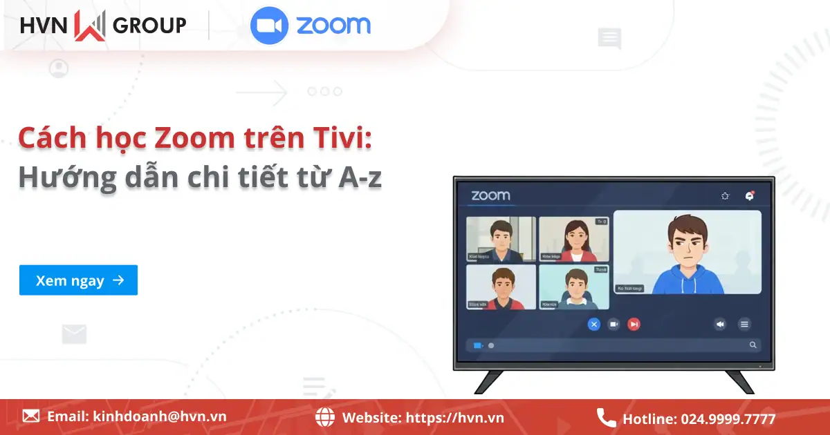 Cách học Zoom trên Tivi đơn giản: Hướng dẫn chi tiết từ A-z 46 Cách Học Zoom Trên Tivi đơn Giản Hướng Dẫn Chi Tiết Từ A Z