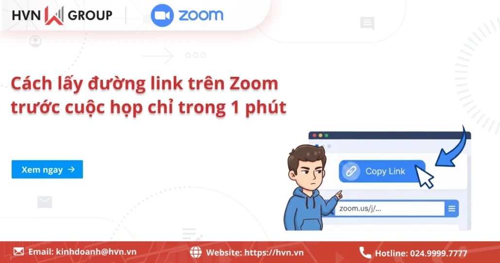 Cách lấy đường link trên Zoom trước cuộc họp đơn giản chỉ trong 1 phút 11 Cách Lấy đường Link Trên Zoom Trước Cuộc Họp đơn Giản Chỉ Trong 1 Phút