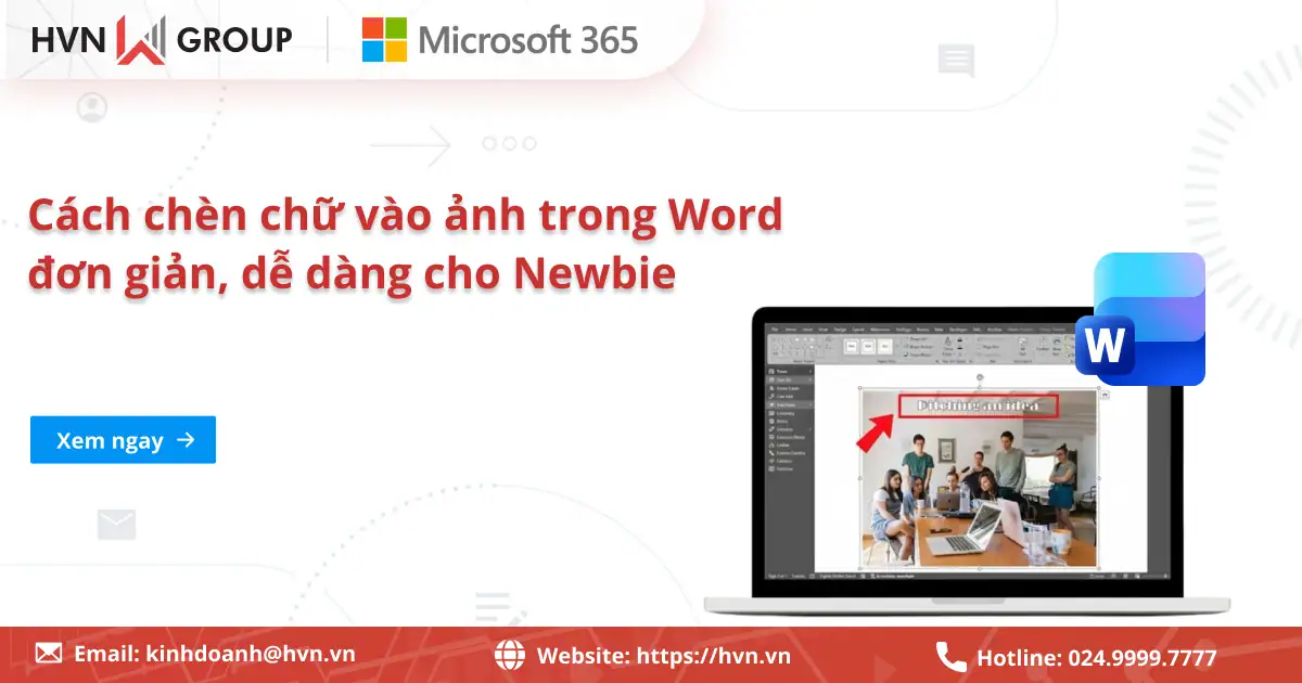 05 Cách chèn chữ vào ảnh trong Word đơn giản, dễ dàng cho Newbie 59 05 Cách Chèn Chữ Vào ảnh Trong Word đơn Giản, Dễ Dàng Cho Newbie