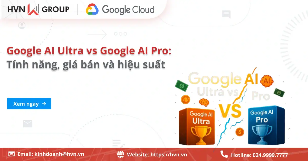 So sánh Google AI Ultra vs Google AI Pro: Tính năng, giá bán và hiệu suất 31 So Sánh Google AI Ultra Vs Google AI Pro