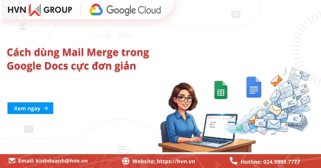 Cách dùng Mail Merge trong Google Docs cực đơn giản từ A - Z 14 Cách Dùng Mail Merge Trong Google Docs Cực đơn Giản Từ A Z