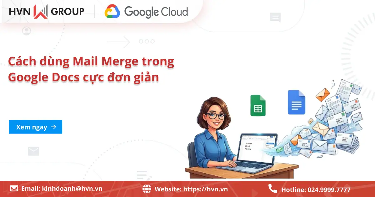 Cách dùng Mail Merge trong Google Docs cực đơn giản từ A - Z 28 Cách Dùng Mail Merge Trong Google Docs Cực đơn Giản Từ A Z