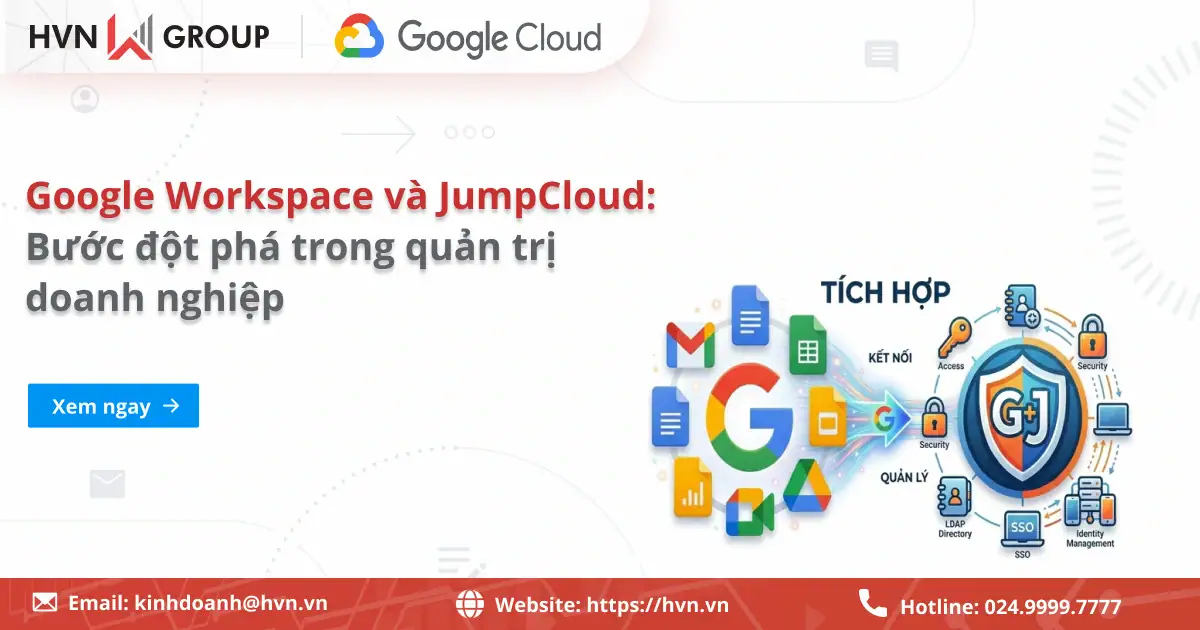 Tích Hợp Google Workspace Và JumpCloud Bước đột Phá Trong Quản Trị Doanh Nghiệp