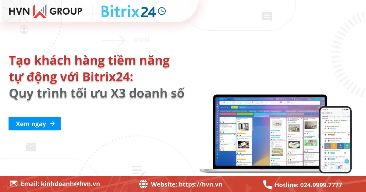 Cách tạo khách hàng tiềm năng tự động với Bitrix24 hiệu quả 29 Tạo Khách Hàng Tiềm Năng Tự động Với Bitrix24