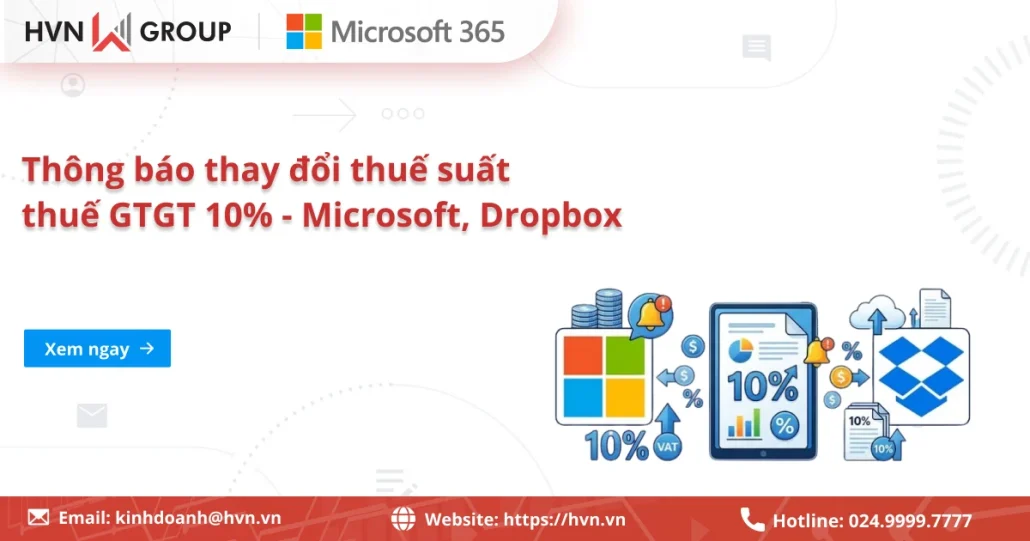 Thông báo thay đổi thuế suất thuế GTGT 10% - Microsoft, Dropbox 3 Thông Báo Thay đổi Thuế Suất Thuế GTGT 10% Microsoft, Dropbox