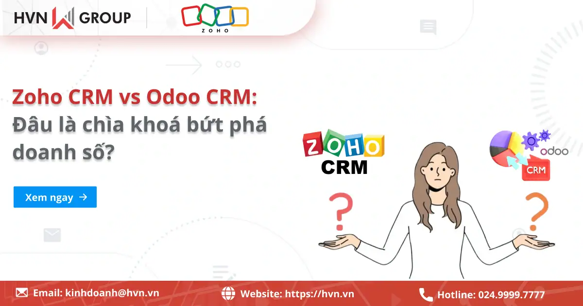 Zoho CRM vs Odoo CRM: Phần mềm CRM nào tốt hơn? 29 Zoho CRM Vs Odoo CRM Đâu Là Chìa Khoá Bứt Phá Doanh Số