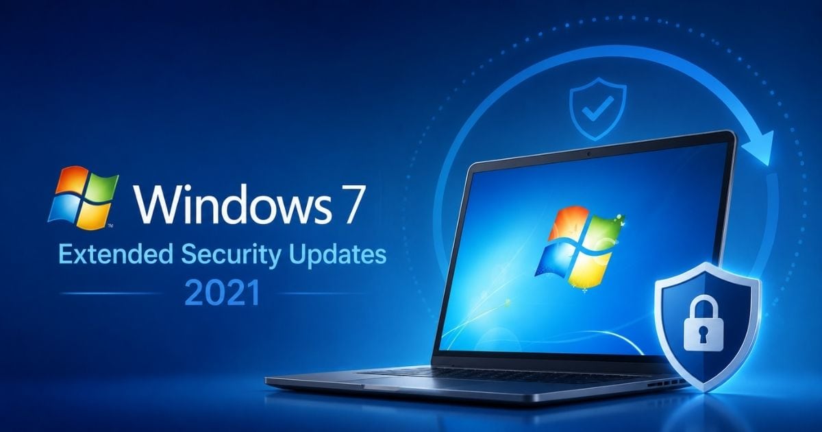 Windows 7 Extended Security Updates 2021 - Vĩnh Viễn 1 Windows 7 Extended Security Updates 2021 là gì?