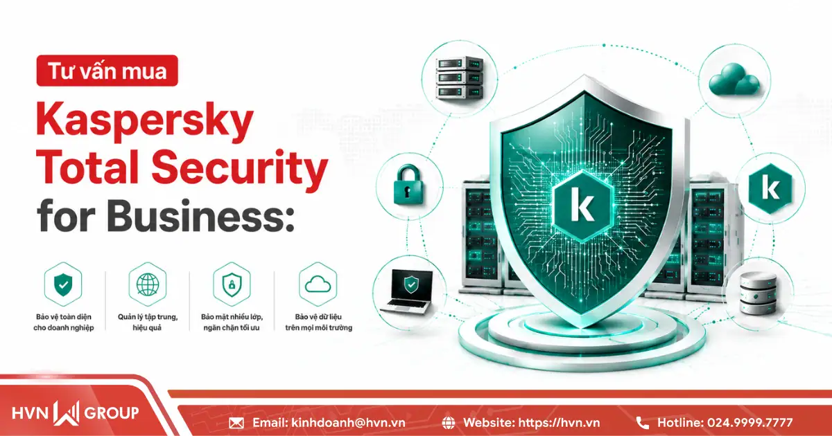 Tư vấn mua Kaspersky Total Security for Business: Tính năng & Giá bản quyền 2026 10 Tư Vấn Mua Kaspersky Total Security For Business