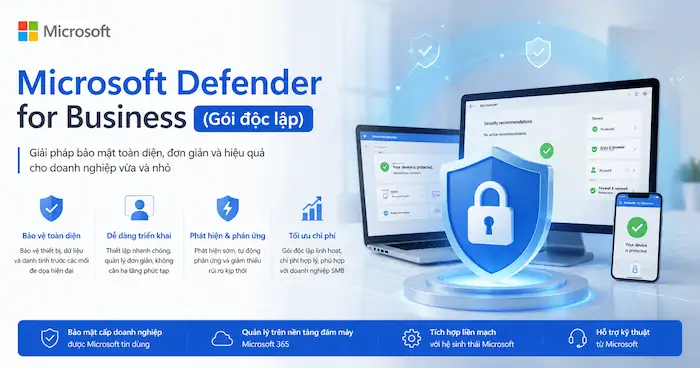 Tư vấn mua Microsoft Defender for Business: Bảng giá & giải pháp tối ưu 9 Tư Vấn Mua Microsoft Defender Cho Doanh Nghiệp đang Dùng Google Workspace Hoặc Hạ Tầng Email Khác