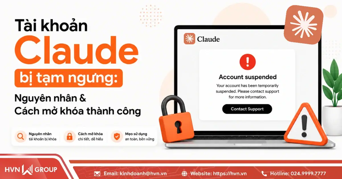 Tài khoản Claude bị tạm ngưng: Nguyên nhân & cách mở khóa thành công 24 Tài Khoản Claude Bị Tạm Ngưng Do Vi Phạm Chính Sách