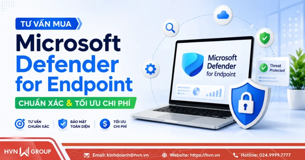 Tư vấn mua Microsoft Defender for Endpoint chuẩn xác & tối ưu chi phí 8 Tư Vấn Mua Microsoft Defender For Endpoint Chuẩn Xác & Tối ưu Chi Phí