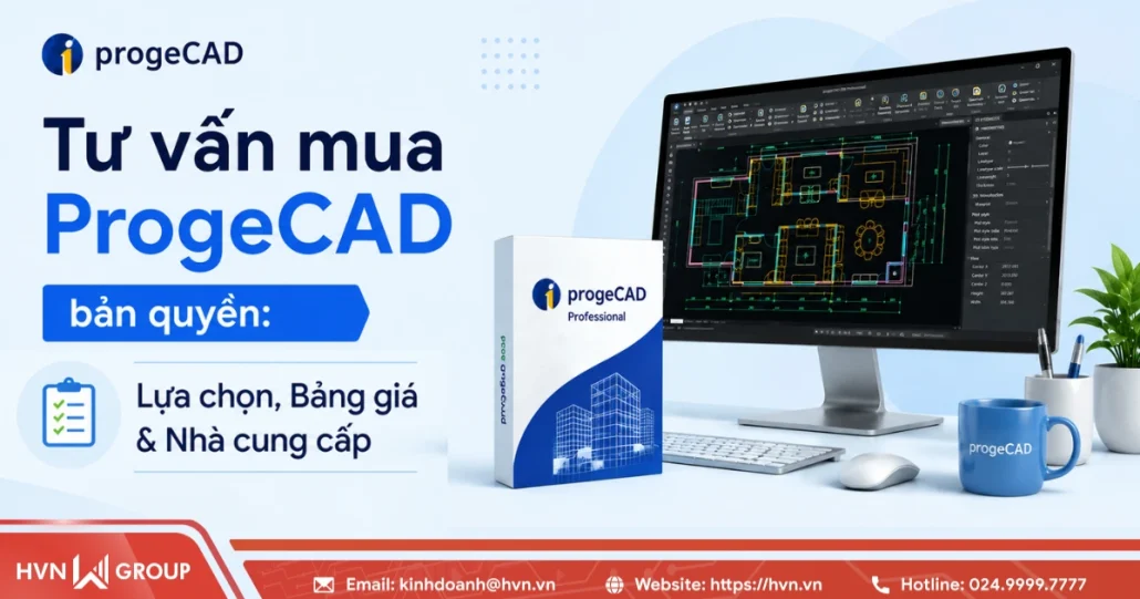 Tư vấn mua ProgeCAD bản quyền 2026: Lựa chọn, bảng giá & nhà cung cấp 9 Tư Vấn Mua ProgeCAD Bản Quyền 2026