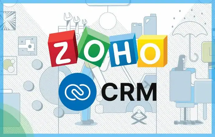 So sánh Bitrix24 vs Zoho CRM: Phần mềm nào tốt hơn cho doanh nghiệp? 10 Zoho CRM Là Gì