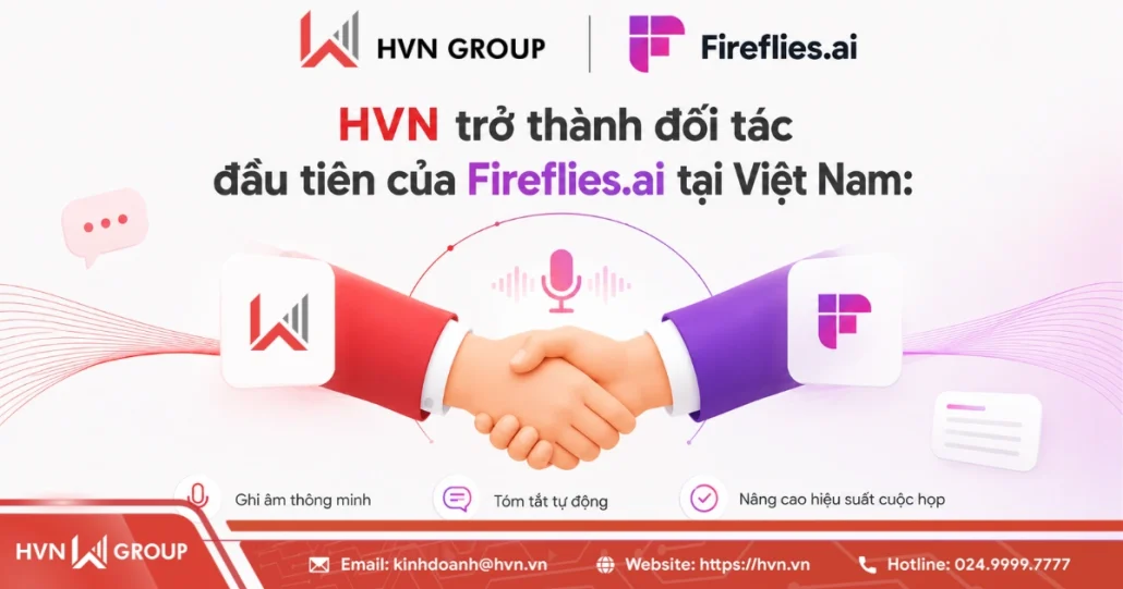 HVN chính thức trở thành đối tác đầu tiên của Fireflies.ai tại Việt Nam 6 Hvn Doi Tac Fireflies Ai Tai Viet Nam