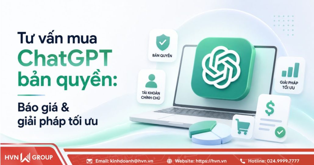 Tư vấn mua ChatGPT bản quyền: Báo giá & giải pháp tối ưu 14 Tư vấn mua ChatGPT bản quyền: Báo giá & giải pháp tối ưu