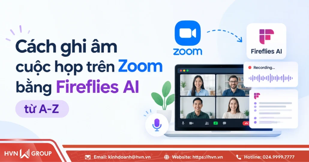 Cách ghi âm cuộc họp trên Zoom bằng Fireflies AI từ A-Z 18 Ghi Am Cuoc Hop Tren Zoom Fireflies Ai