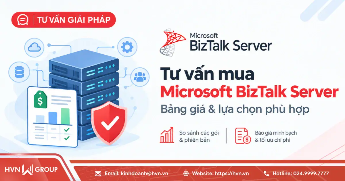 Tư vấn mua Microsoft BizTalk Server: Bảng giá & lựa chọn phù hợp 21 Tu Van Mua Microsoft Biztalk Server