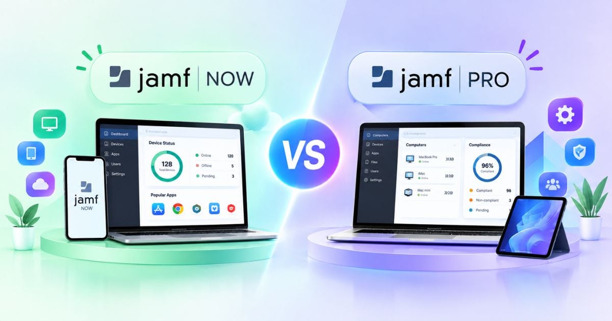 Jamf Now và Jamf Pro: So sánh chi tiết, nên chọn gói nào? 24 Ưu và nhược điểm của Jamf Now và Jamf Pro