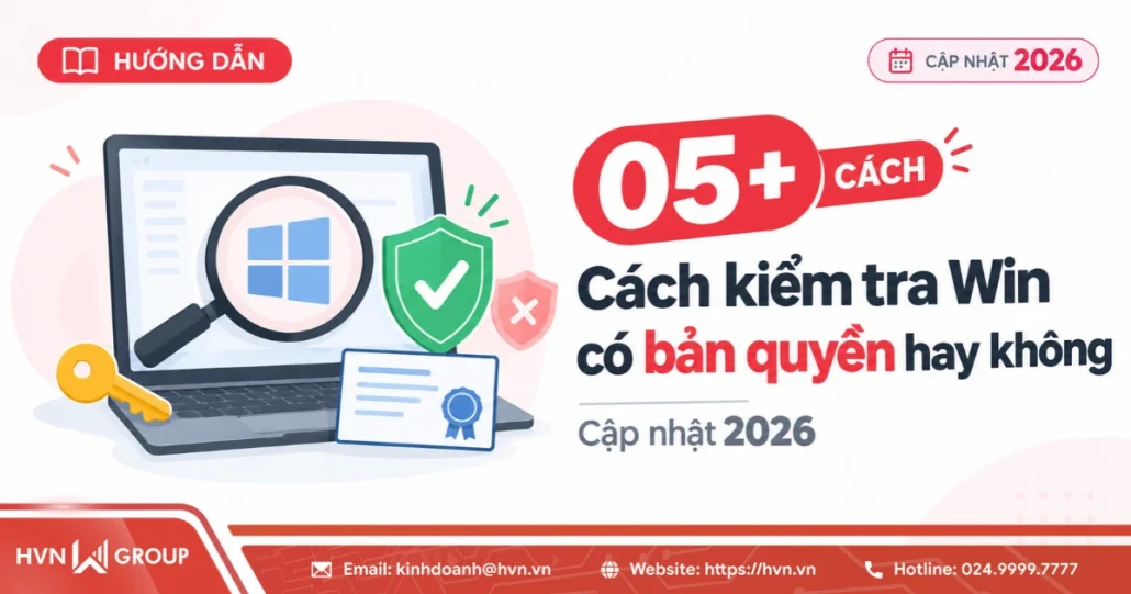 05+ Cách kiểm tra Win có bản quyền hay không (Cập nhật 2026) 14 Kiem Tra Win Co Ban Quyen Hay Khong