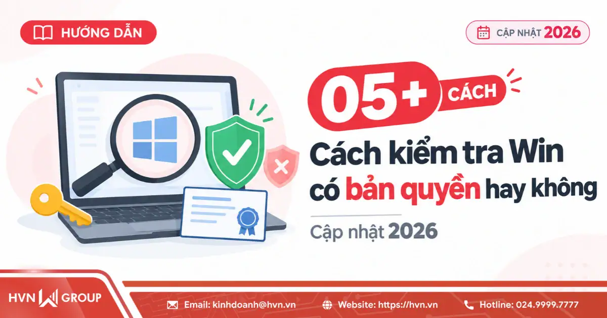 05+ Cách kiểm tra Win có bản quyền hay không (Cập nhật 2026) 21 Kiem Tra Win Co Ban Quyen Hay Khong